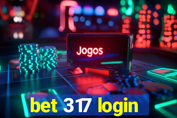 bet 317 login